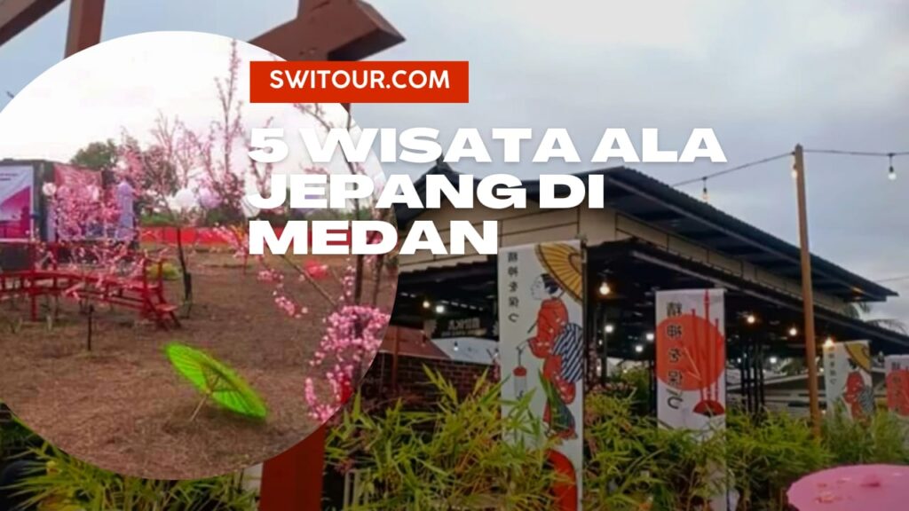 wisata ala jepang di Medan