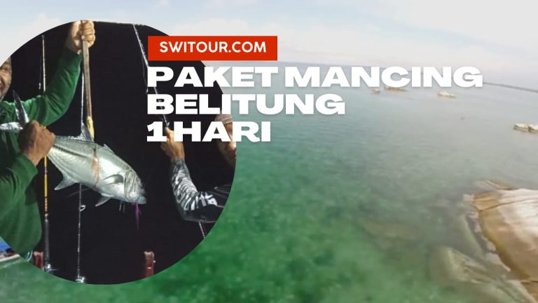 Paket Mancing Belitung, Trip Mancing di Bangka Belitung - SWI Tour & Travel