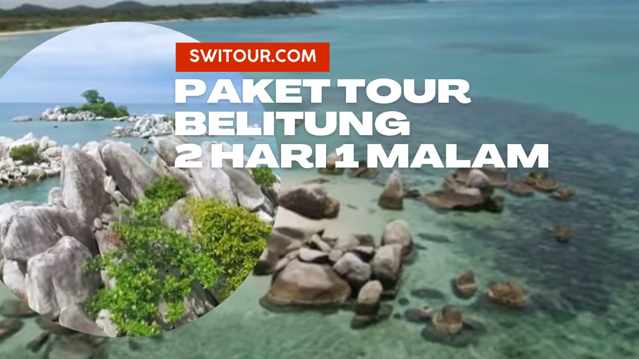Tour Belitung 2 Hari
