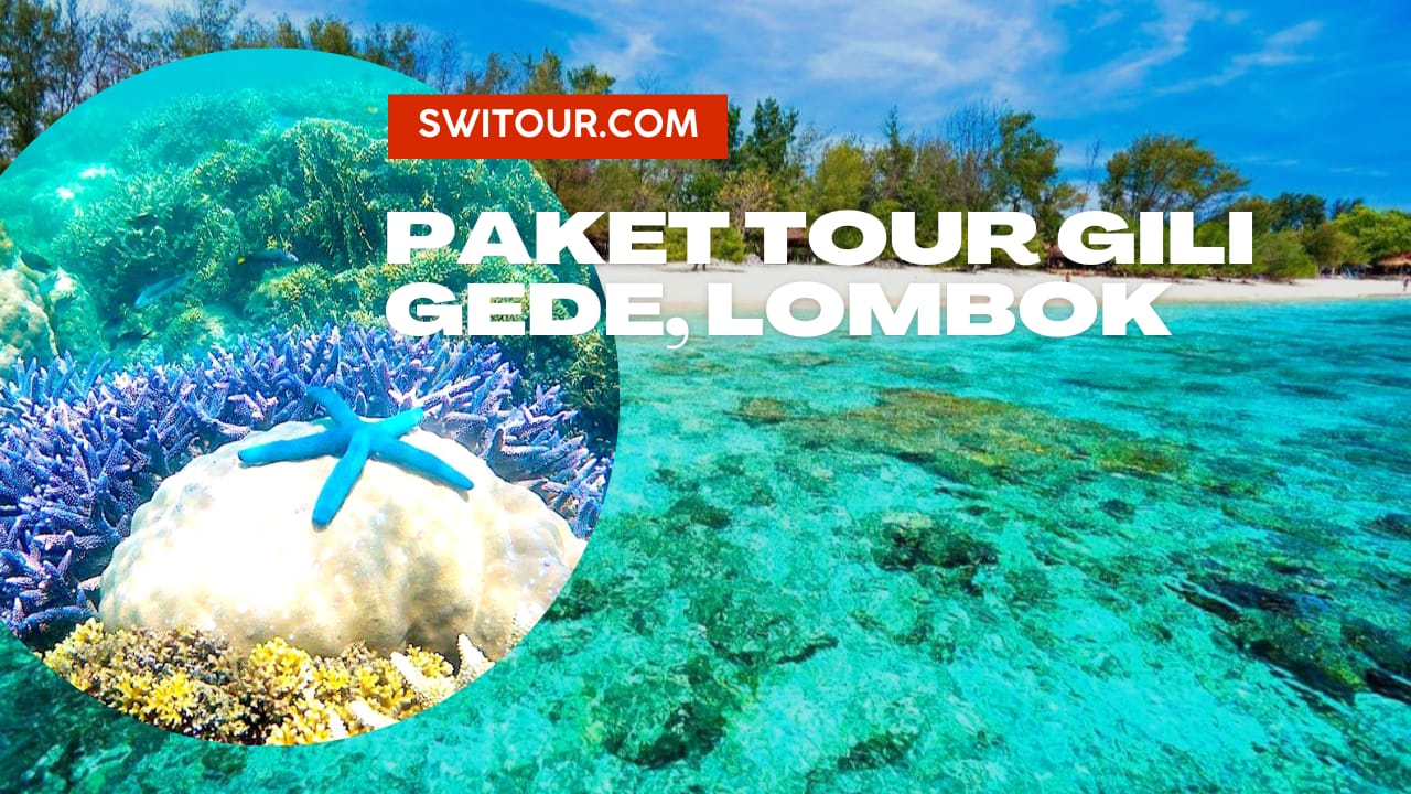 Paket Tour Gili Gede