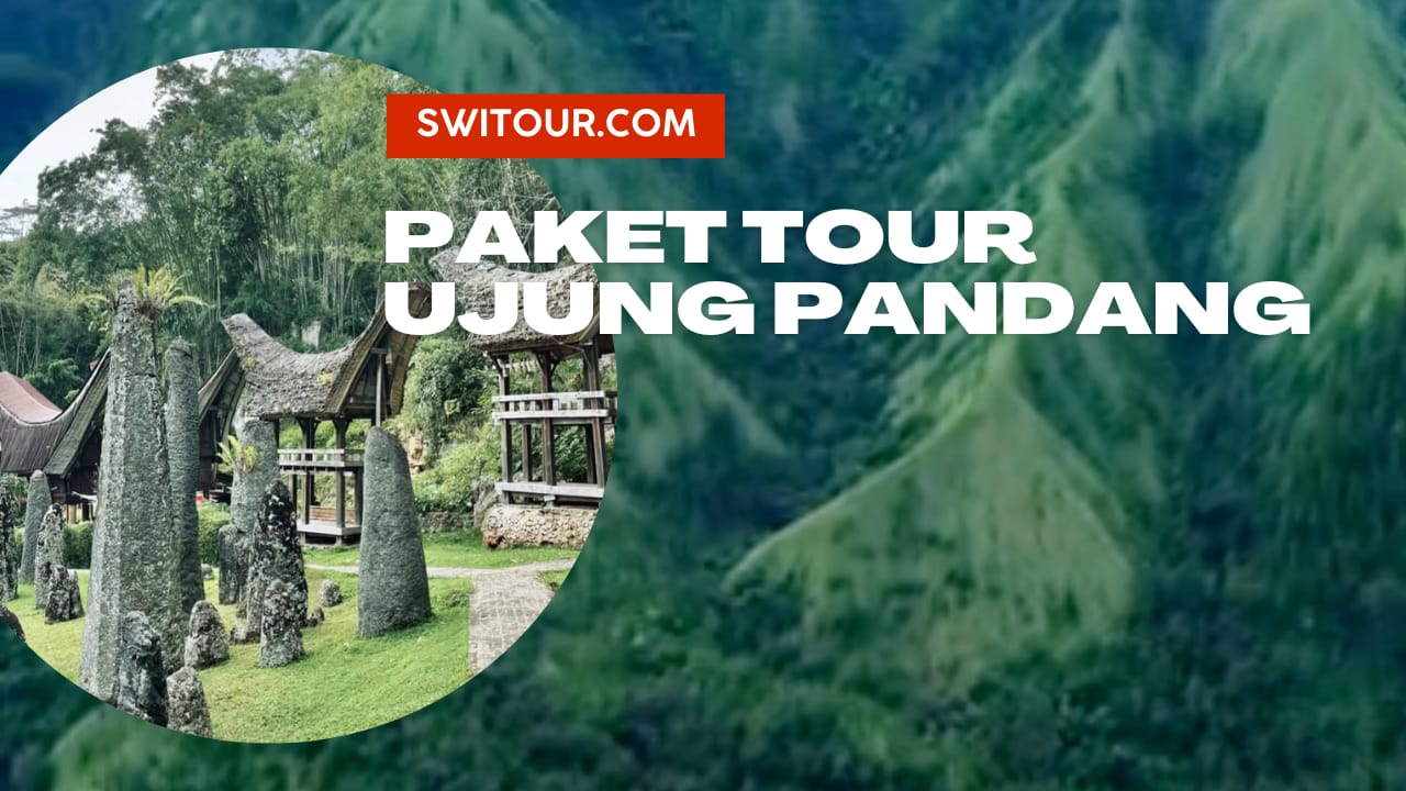 Paket Tour Ujung Pandang